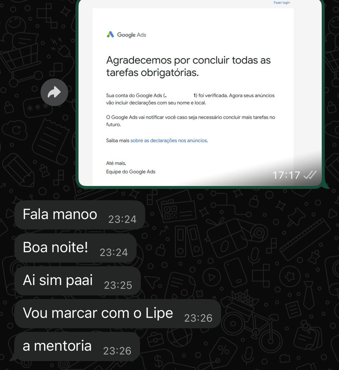 Print de WhatsApp: cliente responde após receber confirmação de conta verificada — 'Fala manoo, Boa noite! Ai sim paai, Vou marcar com o Lipe a mentoria'.